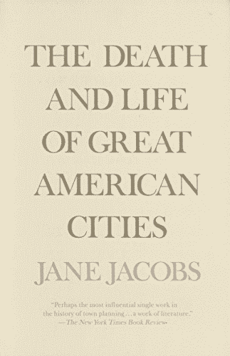 the death and life of great american cities by jane jacobs book cover