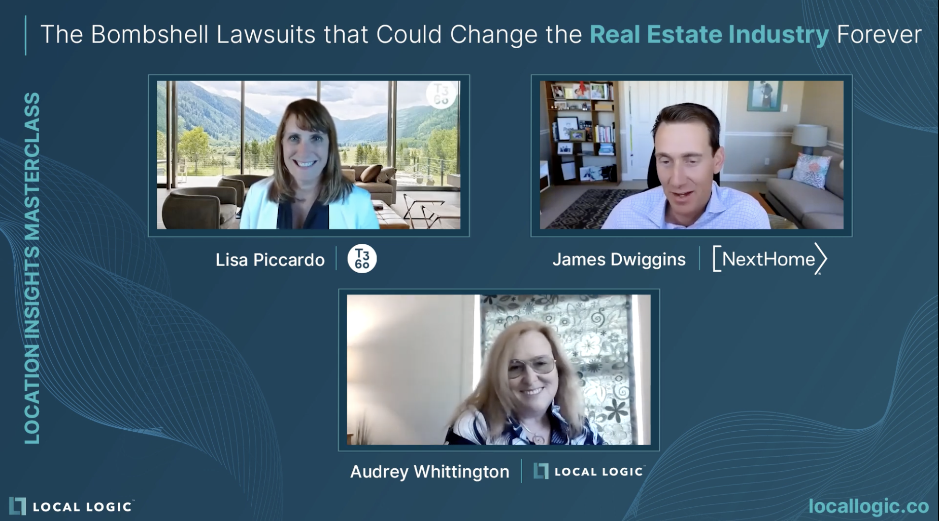 Promotional graphic to promote a webinar on compensation lawsuits featuring real estate leaders from NextHome (James Dwiggins), T3 Sixty (Lisa Piccardo), and Local Logic (Audrey Whittington)