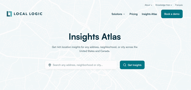 Local Logic's Insights Atlas for location insights on any city, neighborhood, or address in the US and Canada