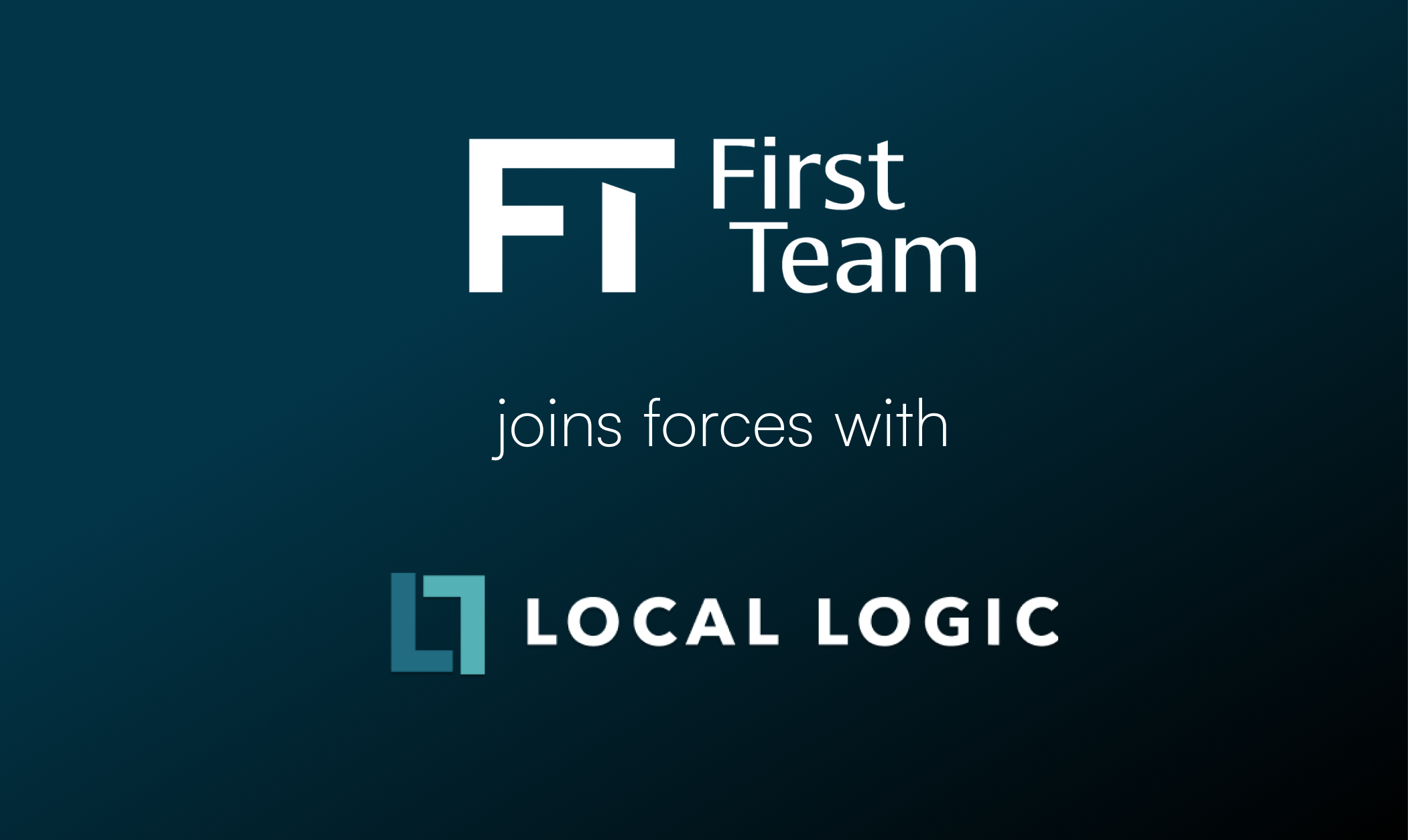 Partnership announcement featuring FirstTeam and Local Logic logos